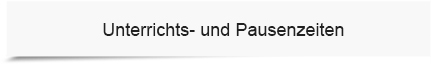 unterrichts_und_pausenzeiten_normal.jpg